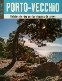 Ballades sur les chemins de Porto-Vecchio Ballades sur les chemins de Porto-Vecchio